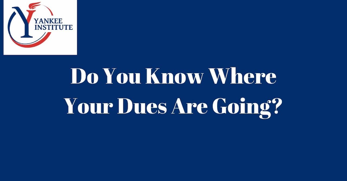 CT Union Do You Know Where Your Dues Go